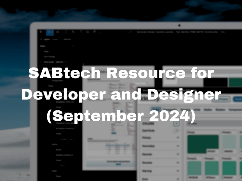 SABtech Resource for Developer and Designer (September 2024)