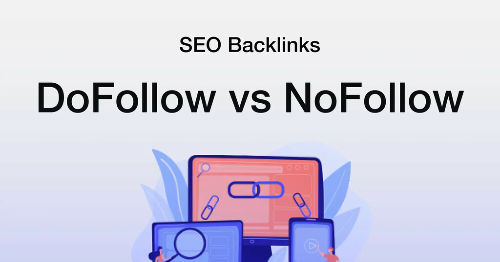 Dofollow dan Nofollow dalam SEO, Apa Itu?